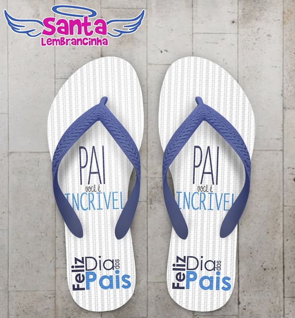 Chinelo Dia dos Pais Personalizado, Você é Incrível - COD 2486